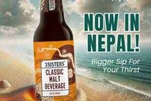 ३ सिस्टर्स माल्ट बेभरेज: नेपाली बजारमा प्रिमियम पेय पदार्थको नयाँ आयाम
